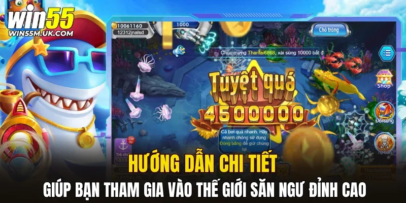 Hướng dẫn chi tiết giúp bạn tham gia vào thế giới săn ngư đỉnh cao