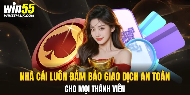 Nhà cái luôn đảm bảo giao dịch an toàn, minh bạch cho mọi thành viên