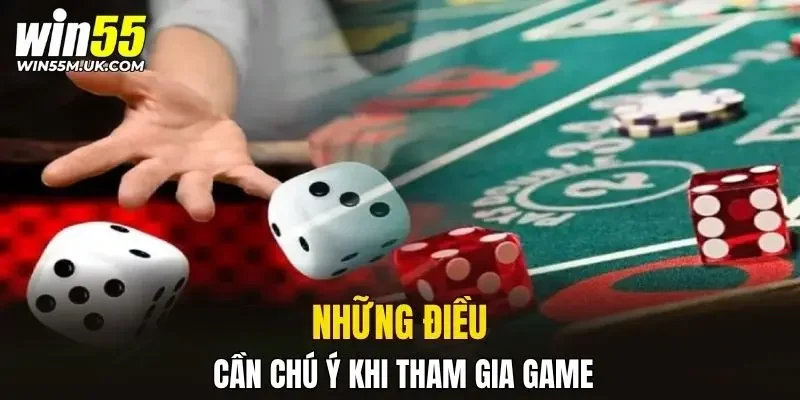 Những điều cần chú ý khi tham gia game