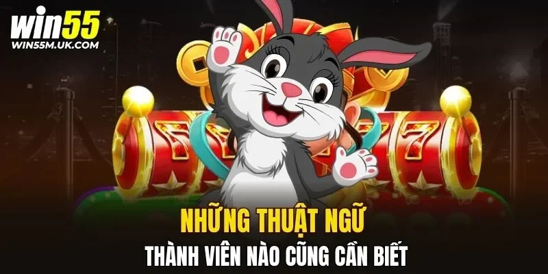 Những thuật ngữ thành viên nào cũng cần biết